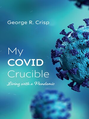 cover image of My COVID Crucible